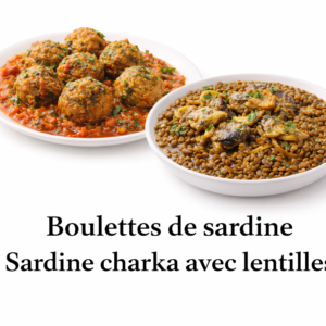 Boulettes de Sardine & Sardine Charka aux Lentilles – Jeudi
