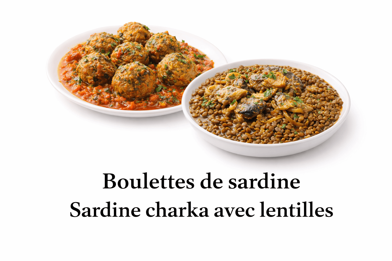 Boulettes de Sardine & Sardine Charka aux Lentilles – Jeudi