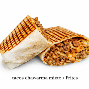 Tacos Chawarma Mixte + Frites – Poulet & Viande, goût oriental