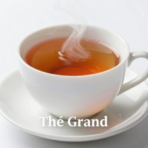Thé Grand – Boisson Chaude Généreuse et Aromatique